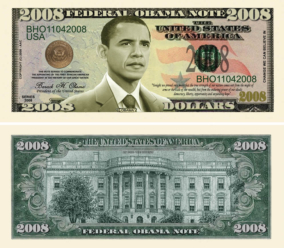 Barrack Obama 2008 Dollars Federal Bill Novelty Notes 1 5 25 50 100 500 or 1000 
