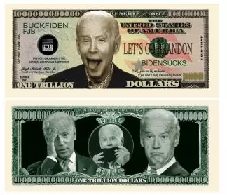Joe Biden Sucks - Let's Go Brandon - FJB Trillion Dollar Novelty Collectible Bill